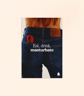 Affiche "Eat, drink, masturbate" - Puissante